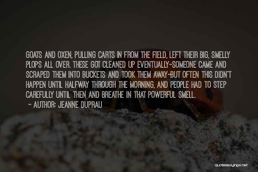 The Big Field Quotes By Jeanne DuPrau