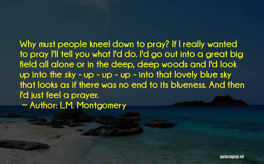 The Big Field Quotes By L.M. Montgomery