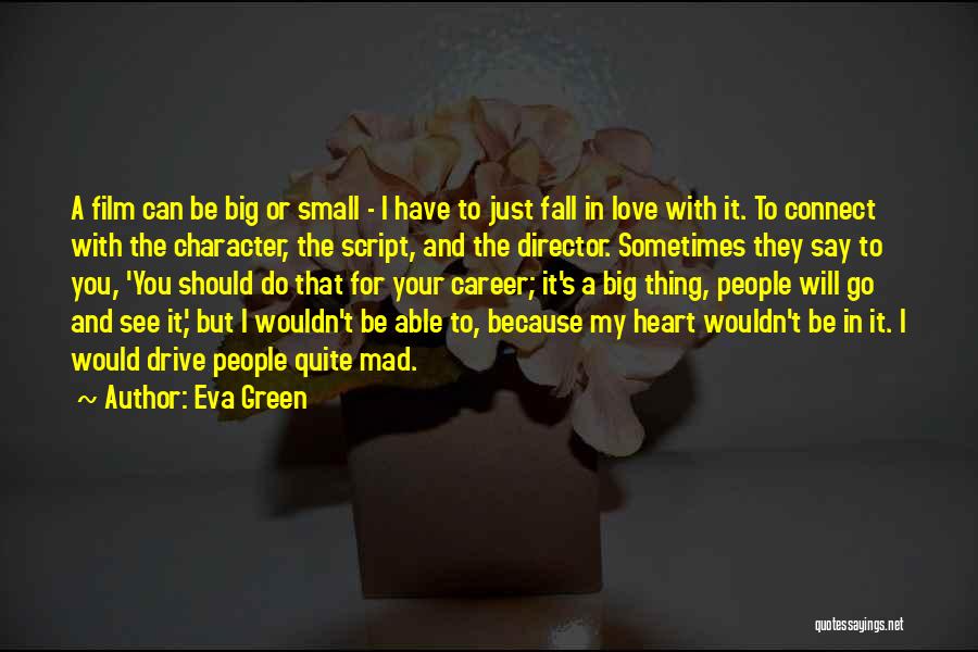 The Big Green Quotes By Eva Green