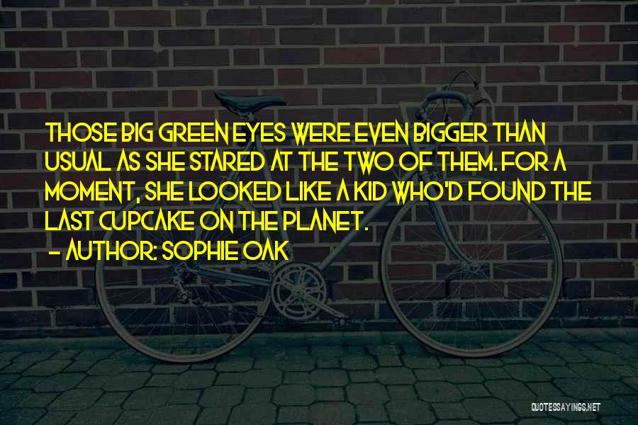 The Big Green Quotes By Sophie Oak