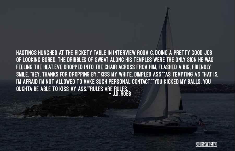 The Big Heat Quotes By J.D. Robb The Big Heat Quotes By J.D. Robb