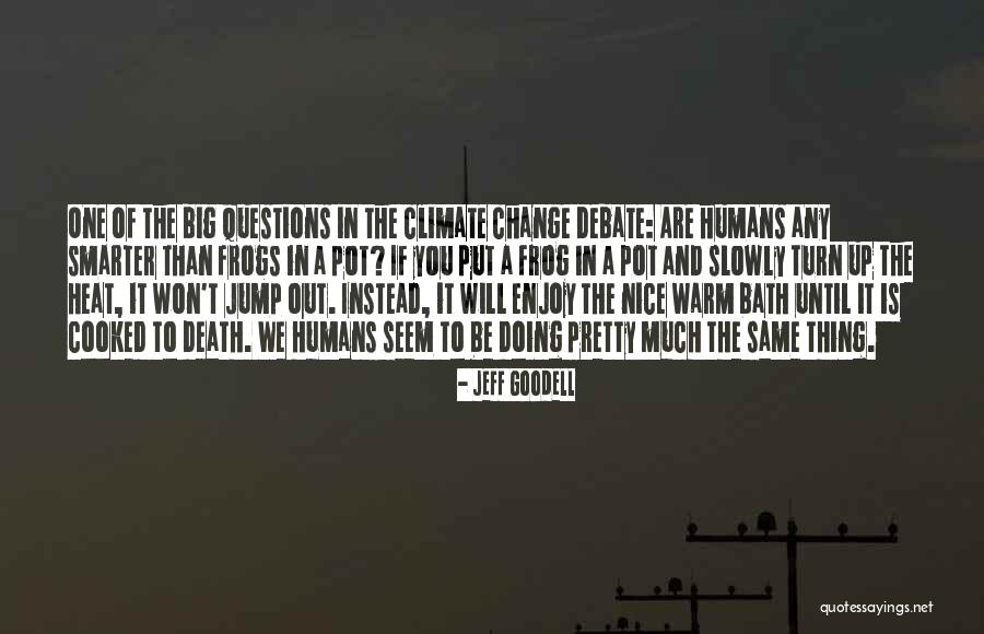 The Big Heat Quotes By Jeff Goodell The Big Heat Quotes By Jeff Goodell
