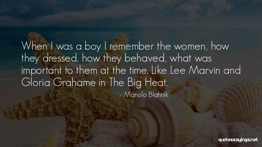 The Big Heat Quotes By Manolo Blahnik The Big Heat Quotes By Manolo Blahnik