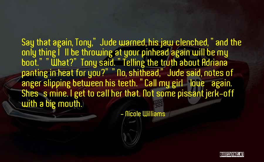 The Big Heat Quotes By Nicole Williams The Big Heat Quotes By Nicole Williams