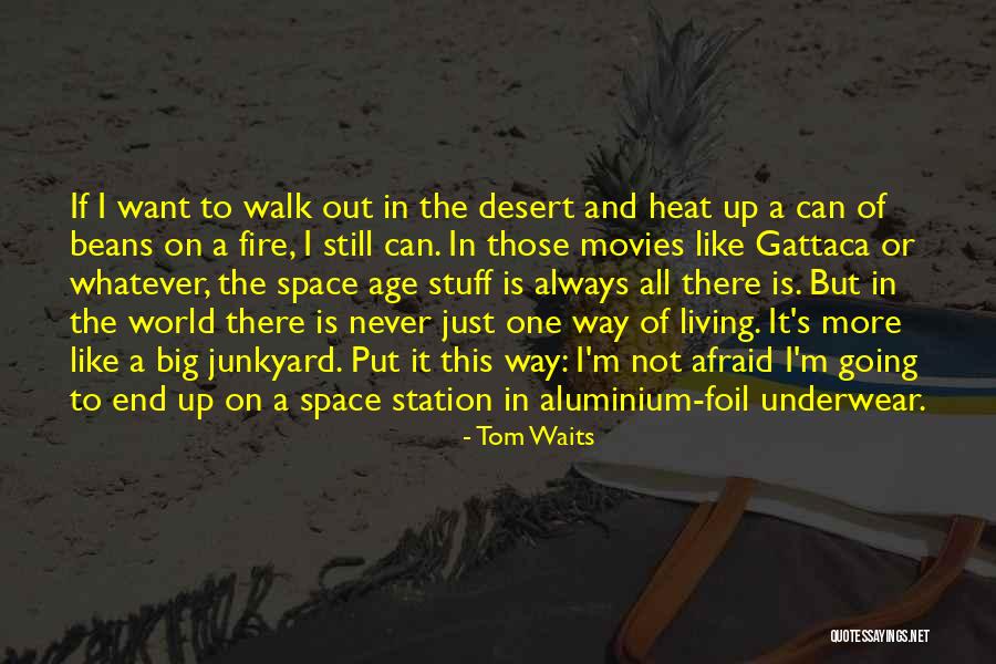 The Big Heat Quotes By Tom Waits The Big Heat Quotes By Tom Waits