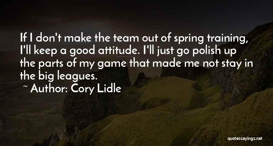 The Big Leagues Quotes By Cory Lidle