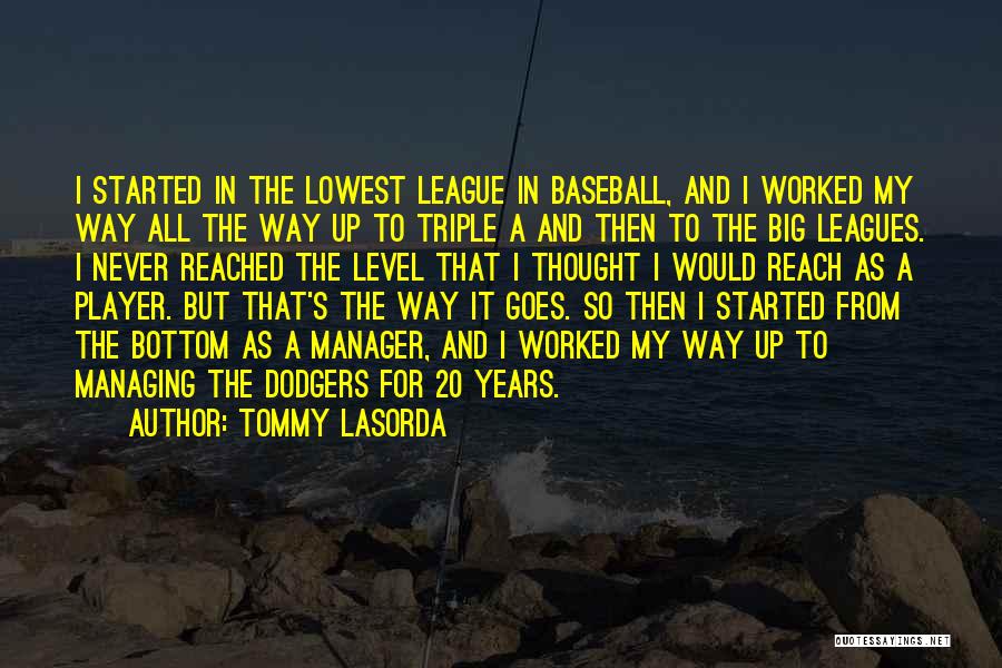 The Big Leagues Quotes By Tommy Lasorda