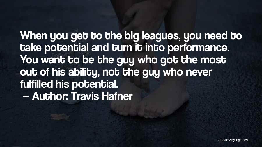 The Big Leagues Quotes By Travis Hafner