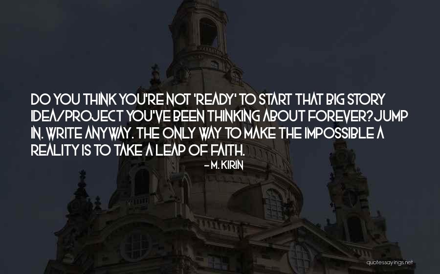 The Big Leap Quotes By M. Kirin The Big Leap Quotes By M. Kirin