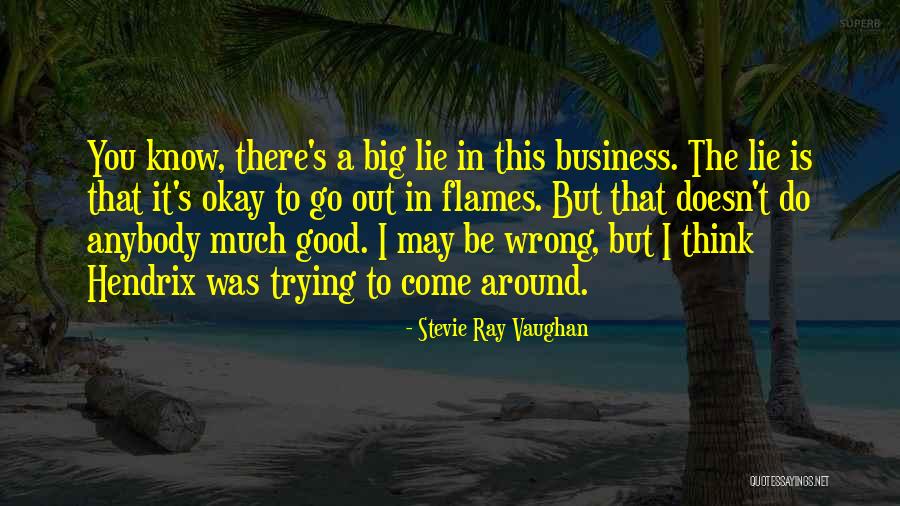 The Big Lie Quotes By Stevie Ray Vaughan The Big Lie Quotes By Stevie Ray Vaughan