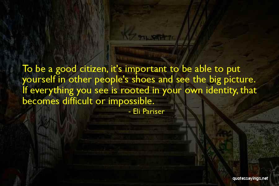 The Big Picture Quotes By Eli Pariser The Big Picture Quotes By Eli Pariser