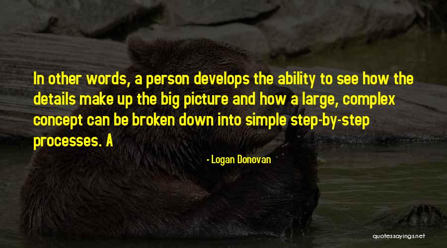 The Big Picture Quotes By Logan Donovan The Big Picture Quotes By Logan Donovan