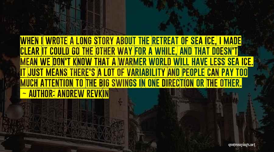 The Big Sea Quotes By Andrew Revkin