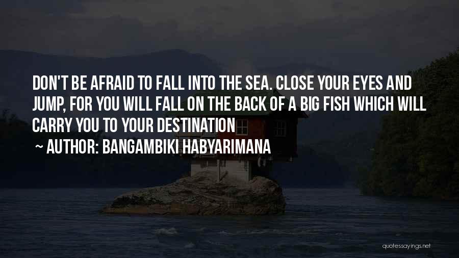 The Big Sea Quotes By Bangambiki Habyarimana