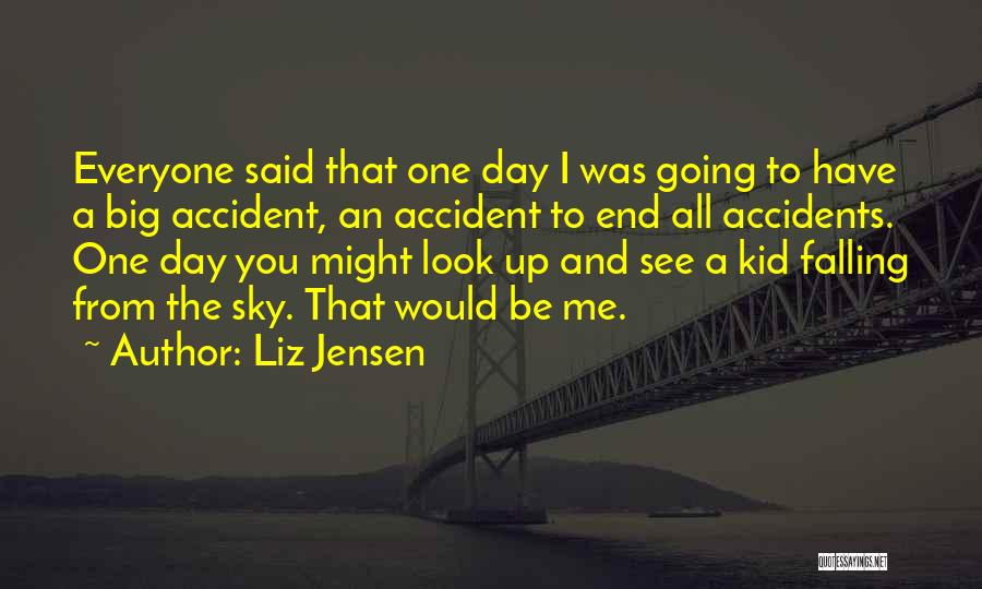 The Big Sky Quotes By Liz Jensen