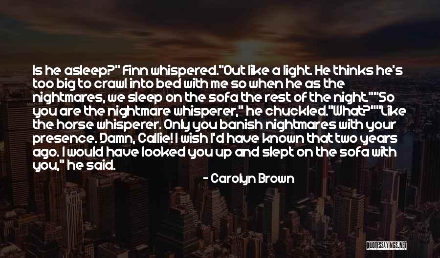 The Big Sleep Quotes By Carolyn Brown The Big Sleep Quotes By Carolyn Brown