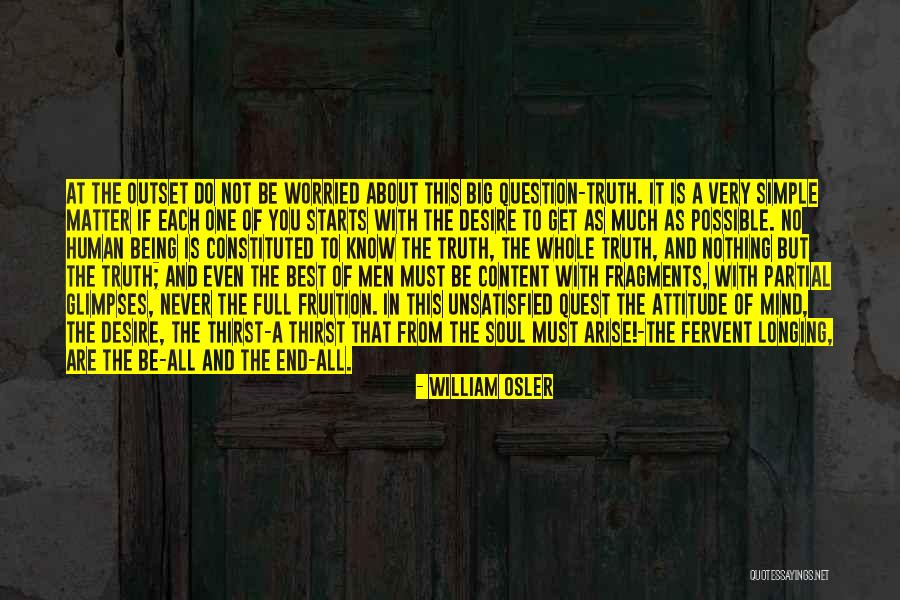 The Big Thirst Quotes By William Osler