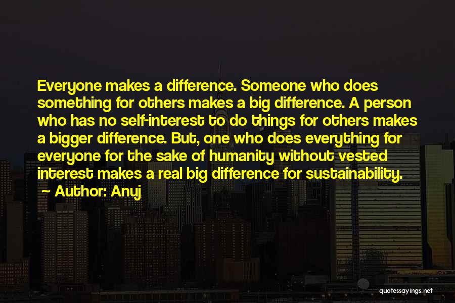 The Bigger Person Quotes By Anuj