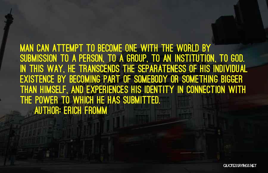 The Bigger Person Quotes By Erich Fromm