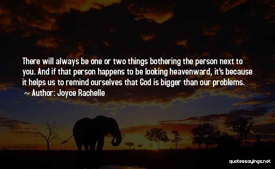 The Bigger Person Quotes By Joyce Rachelle