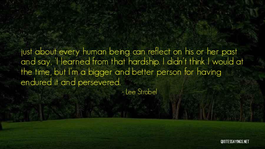 The Bigger Person Quotes By Lee Strobel The Bigger Person Quotes By Lee Strobel