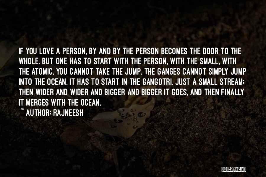 The Bigger Person Quotes By Rajneesh