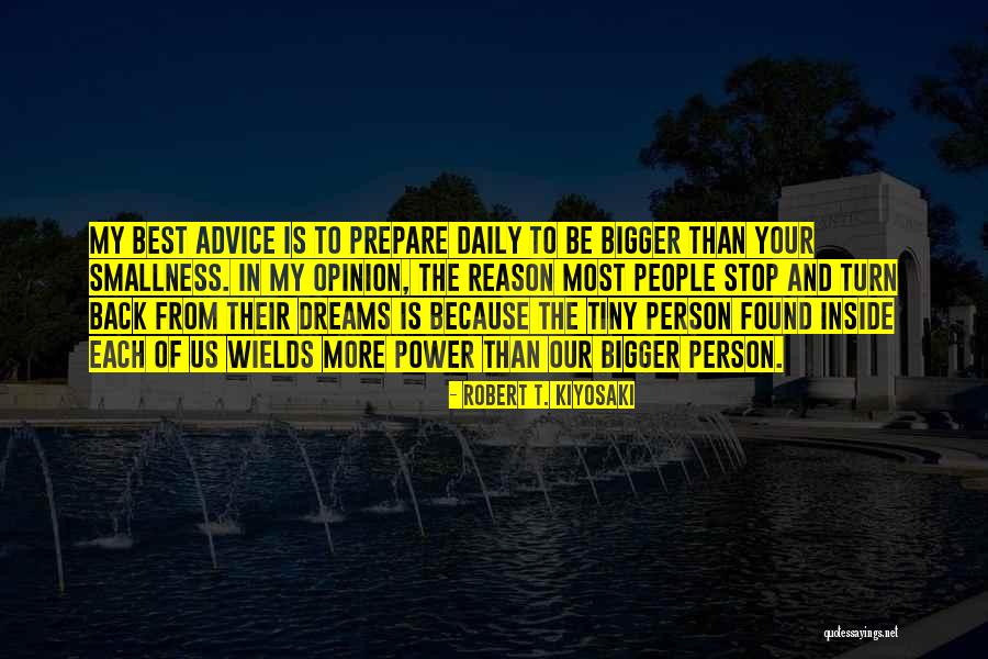 The Bigger Person Quotes By Robert T. Kiyosaki