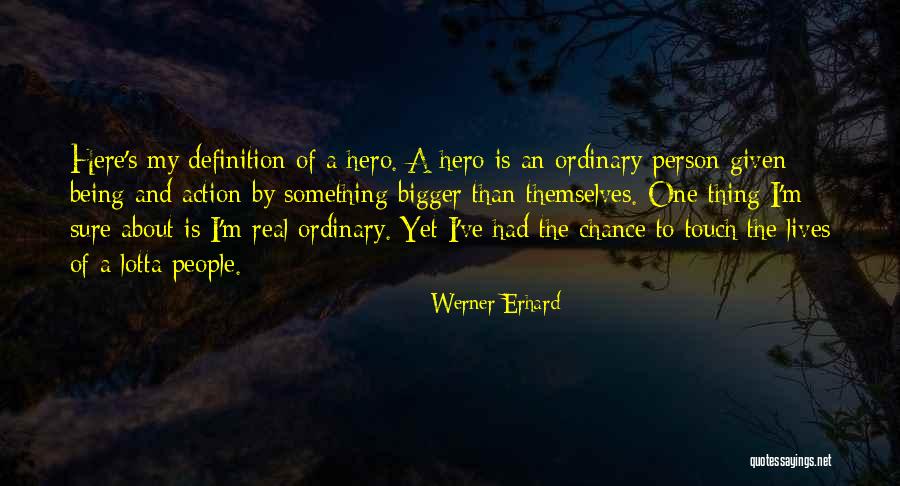 The Bigger Person Quotes By Werner Erhard