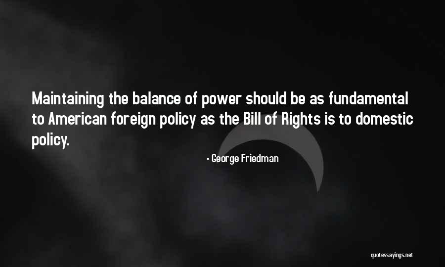 The Bill Of Rights Quotes By George Friedman The Bill Of Rights Quotes By George Friedman