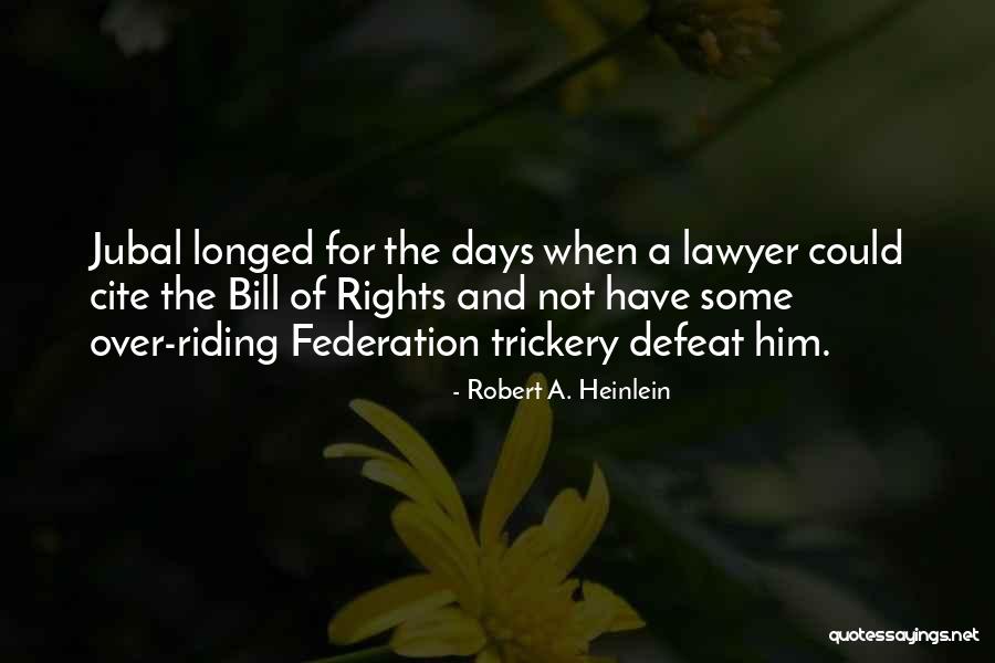 The Bill Of Rights Quotes By Robert A. Heinlein The Bill Of Rights Quotes By Robert A. Heinlein