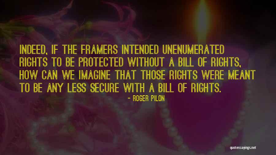 The Bill Of Rights Quotes By Roger Pilon The Bill Of Rights Quotes By Roger Pilon
