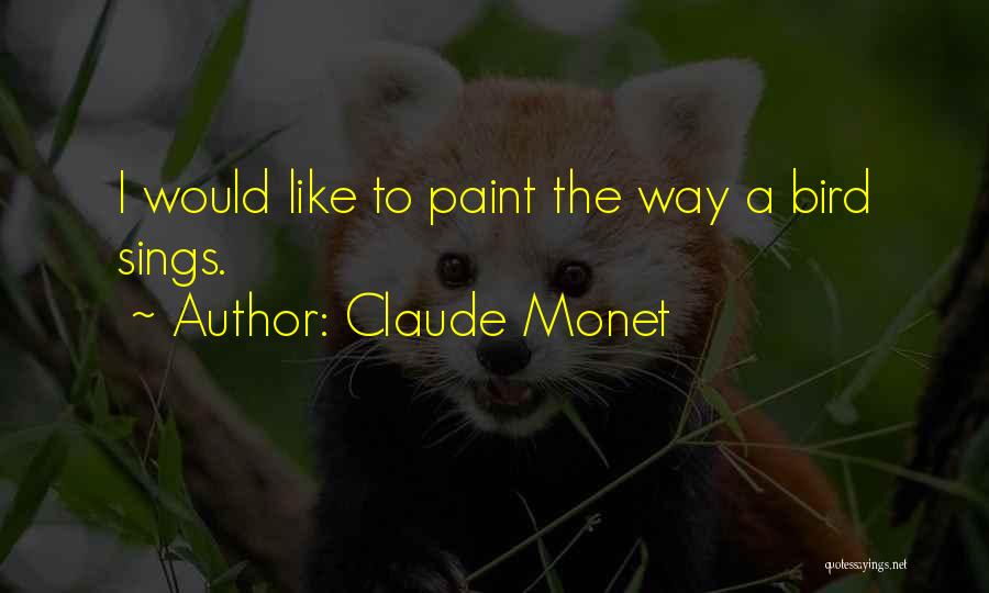 The Bird Artist Quotes By Claude Monet