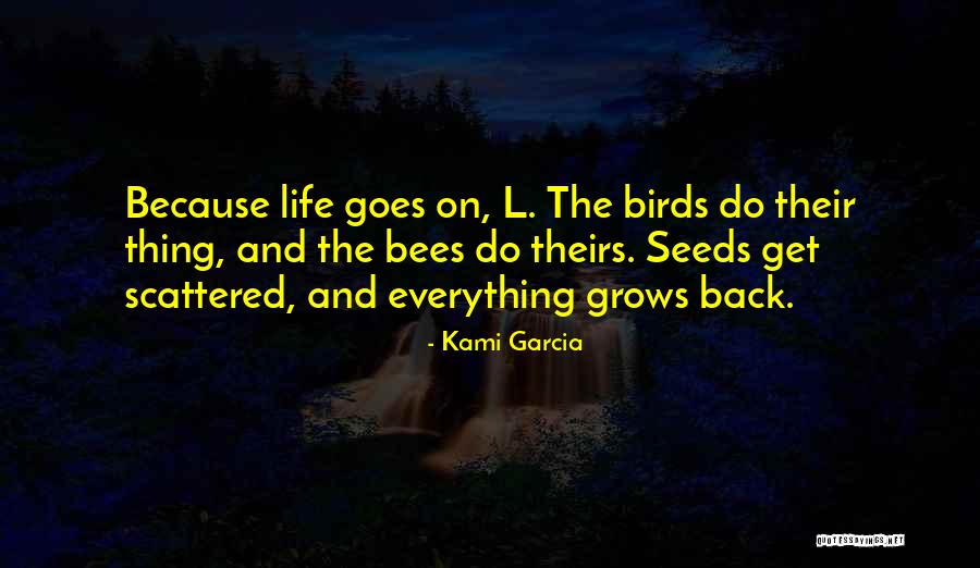 The Birds And The Bees Quotes By Kami Garcia The Birds And The Bees Quotes By Kami Garcia