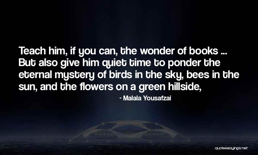 The Birds And The Bees Quotes By Malala Yousafzai The Birds And The Bees Quotes By Malala Yousafzai