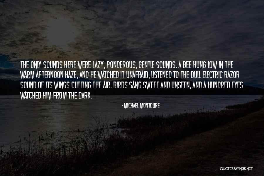 The Birds And The Bees Quotes By Michael Montoure The Birds And The Bees Quotes By Michael Montoure