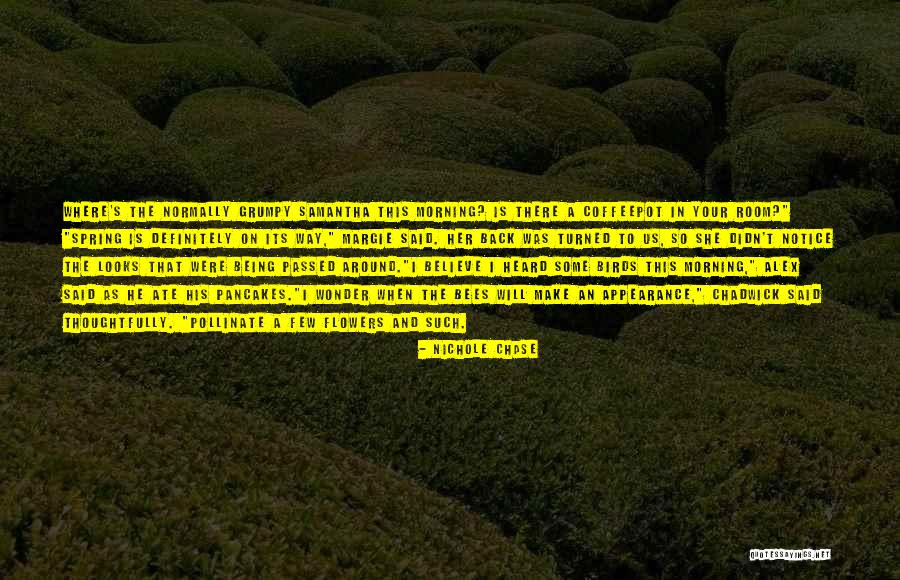 The Birds And The Bees Quotes By Nichole Chase The Birds And The Bees Quotes By Nichole Chase