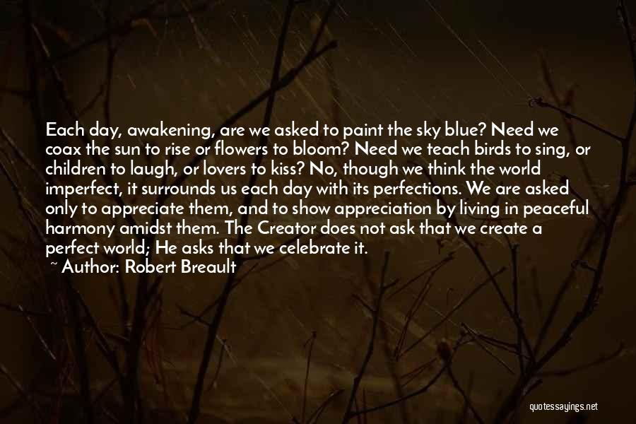 The Birds In The Awakening Quotes By Robert Breault