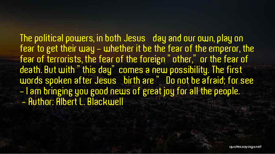 The Birth Of Jesus Quotes By Albert L. Blackwell
