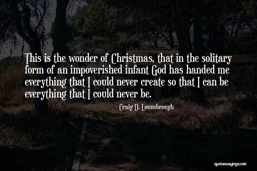 The Birth Of Jesus Quotes By Craig D. Lounsbrough