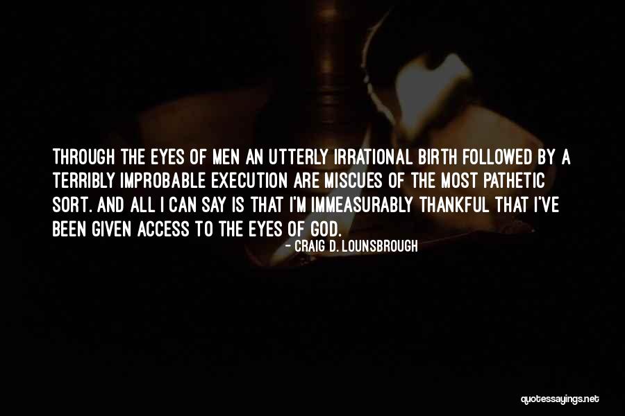 The Birth Of Jesus Quotes By Craig D. Lounsbrough