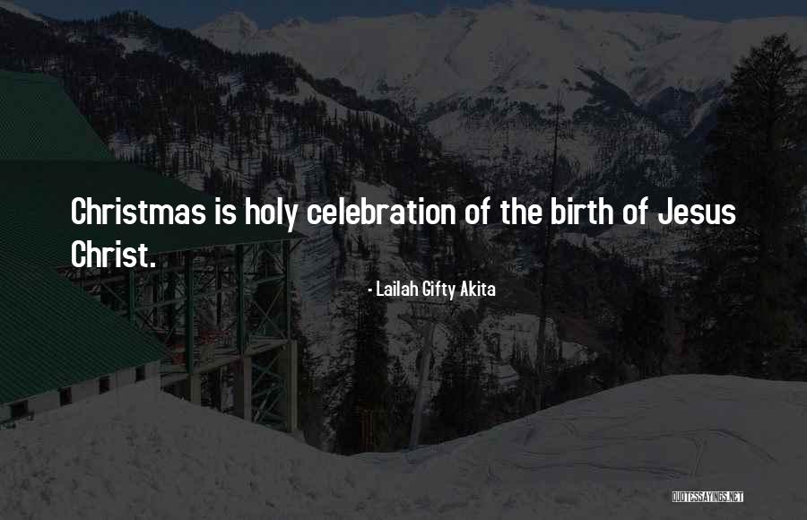 The Birth Of Jesus Quotes By Lailah Gifty Akita