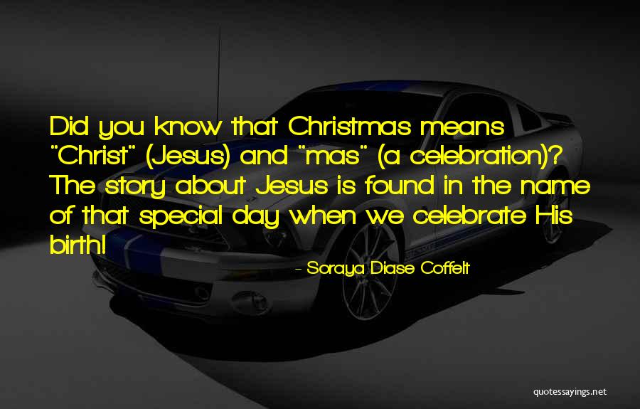 The Birth Of Jesus Quotes By Soraya Diase Coffelt The Birth Of Jesus Quotes By Soraya Diase Coffelt
