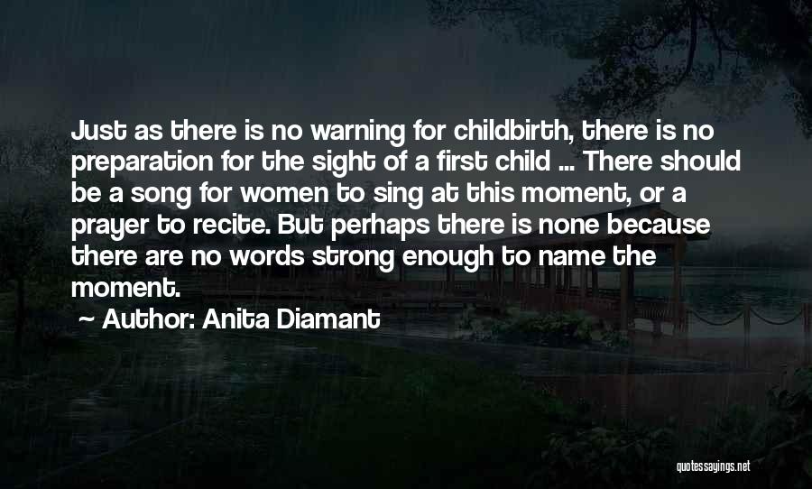 The Birth Of Your First Child Quotes By Anita Diamant