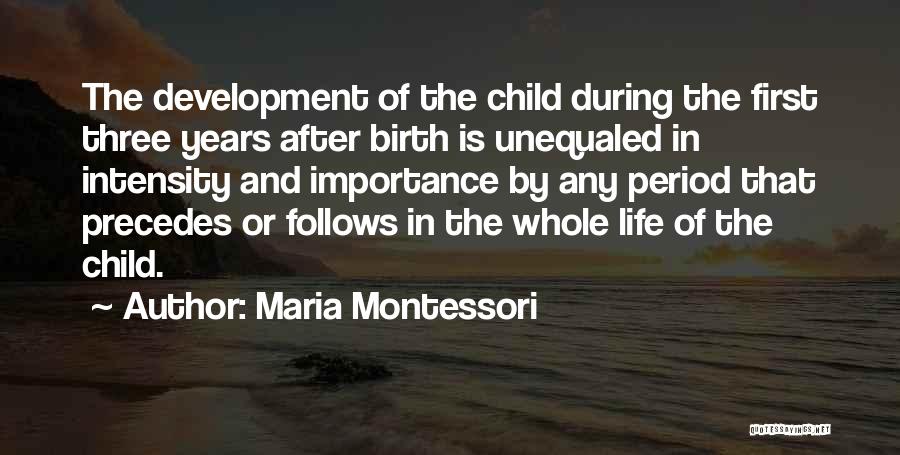 The Birth Of Your First Child Quotes By Maria Montessori