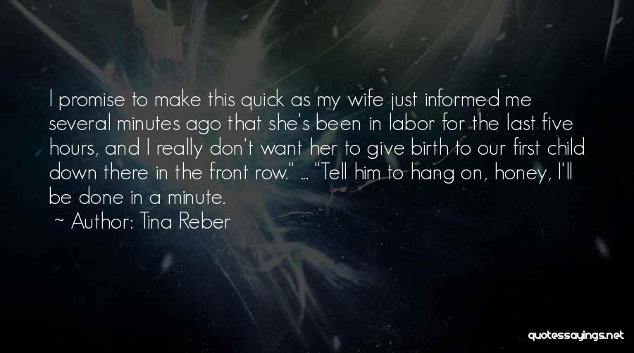 The Birth Of Your First Child Quotes By Tina Reber