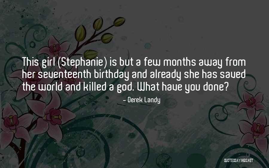 The Birthday Girl Quotes By Derek Landy The Birthday Girl Quotes By Derek Landy