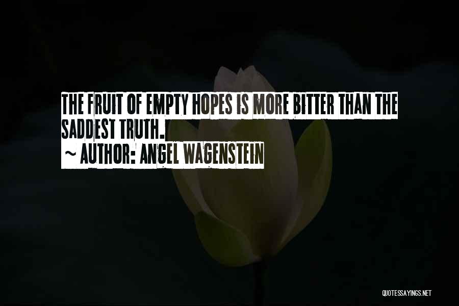 The Bitter Truth Quotes By Angel Wagenstein