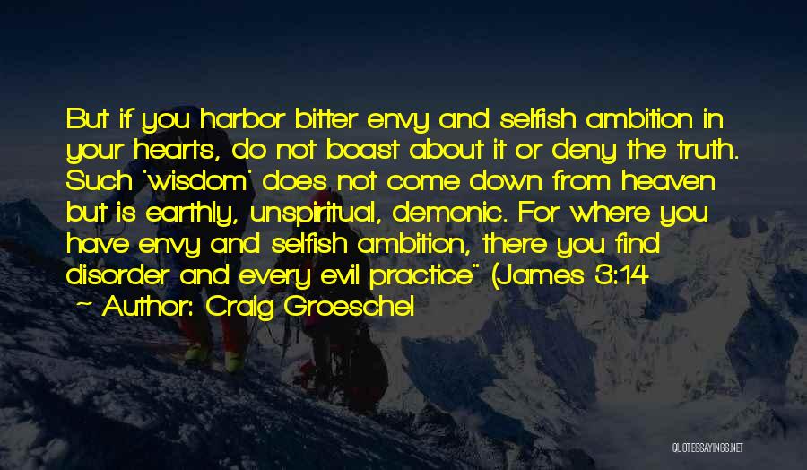 The Bitter Truth Quotes By Craig Groeschel