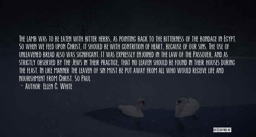 The Bitter Truth Quotes By Ellen G. White