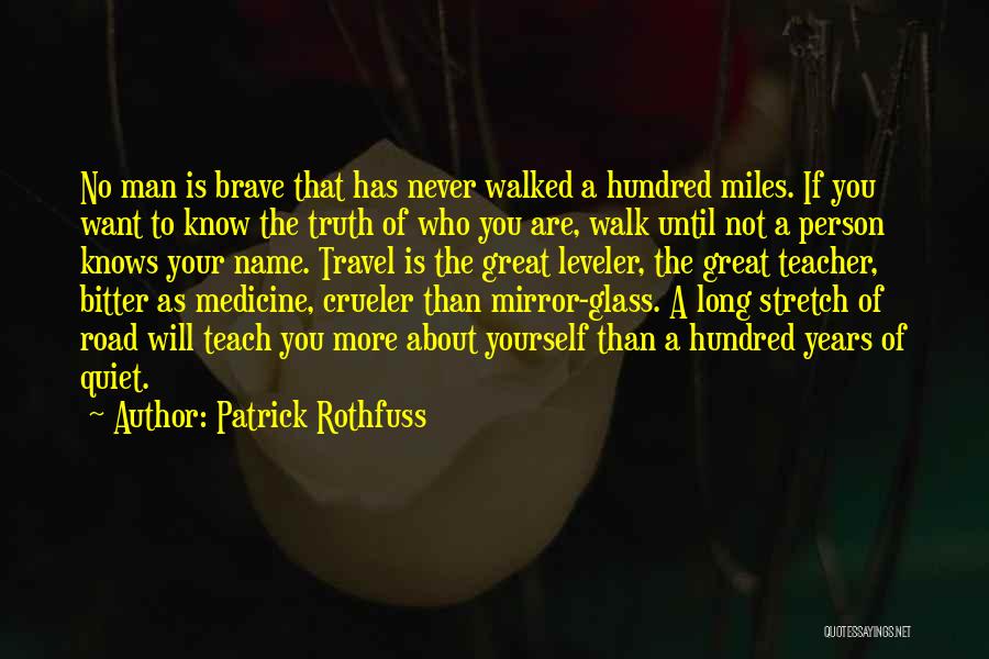 The Bitter Truth Quotes By Patrick Rothfuss